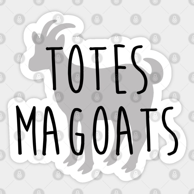 I Love you Man - Totes Magoats Sticker by qpdesignco